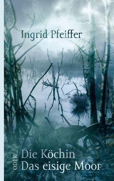 Produktbild: Die K&ouml;chin oder Das eisige Moor
