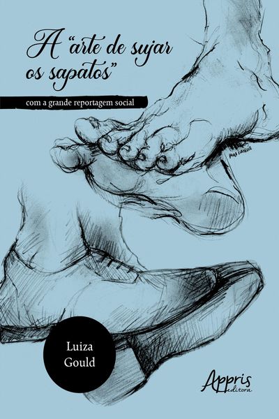 Produktbild: A "Arte de Sujar os Sapatos" com a Grande Reportagem Social