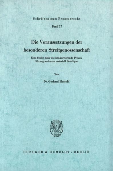 Die Voraussetzungen der besonderen Streitgenossenschaft., Taschenbuch von Gerhard Hassold, Duncker & Humblot, 9783428019397