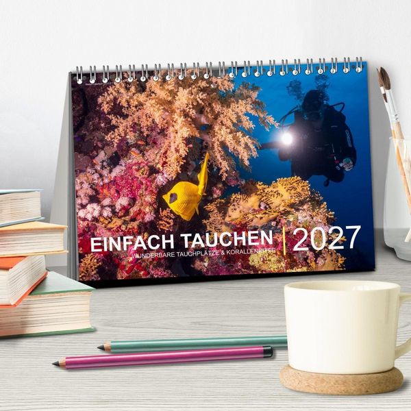 Produktbild: Einfach Tauchen - Wunderbare Tauchpl&auml;tze und Korallenriffe (Tischkalender 2027 DIN A5 quer), CALVENDO Monatskalender