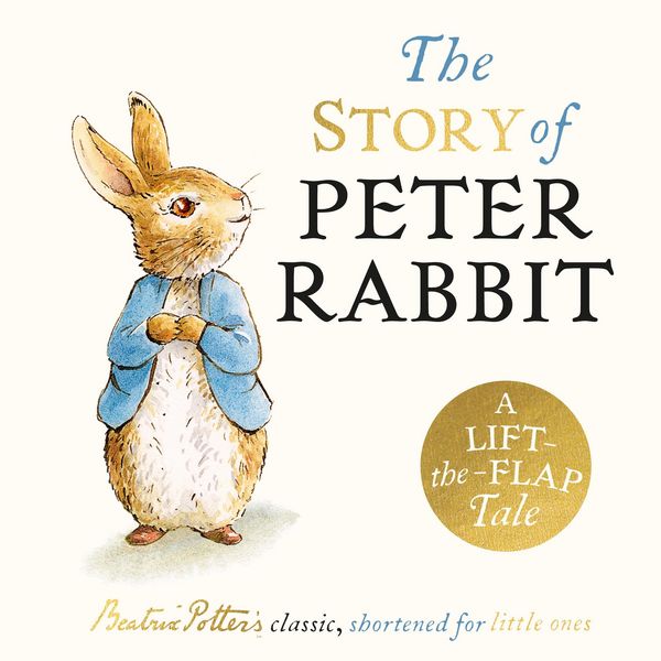 Produktbild: The Story of Peter Rabbit: A Lift-the-Flap Tale