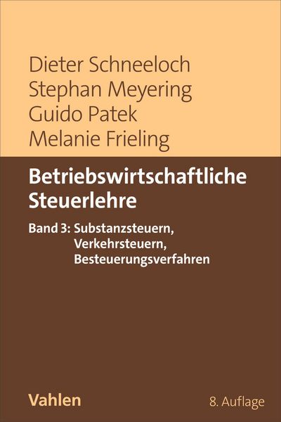 Produktbild: Betriebswirtschaftliche Steuerlehre Band 3: Substanzsteuern, Verkehrssteuern, Besteuerungsverfahren