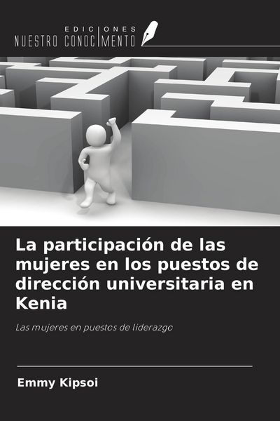 Produktbild: La participaci&oacute;n de las mujeres en los puestos de direcci&oacute;n universitaria en Kenia