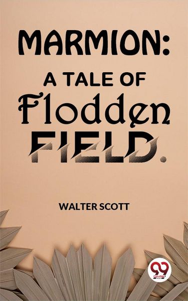 Produktbild: Marmion: A Tale Of Flodden Field