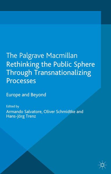Produktbild: Rethinking the Public Sphere Through Transnationalizing Processes