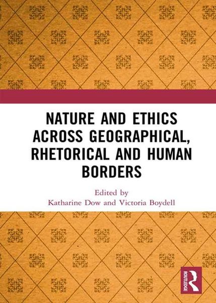 Produktbild: Nature and Ethics Across Geographical, Rhetorical and Human Borders