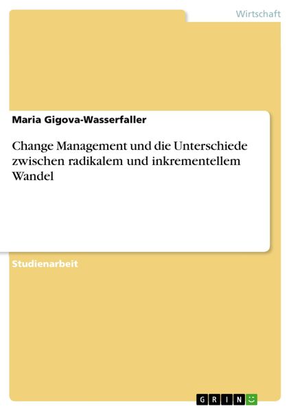 Produktbild: Change Management und die Unterschiede zwischen radikalem und inkrementellem Wandel