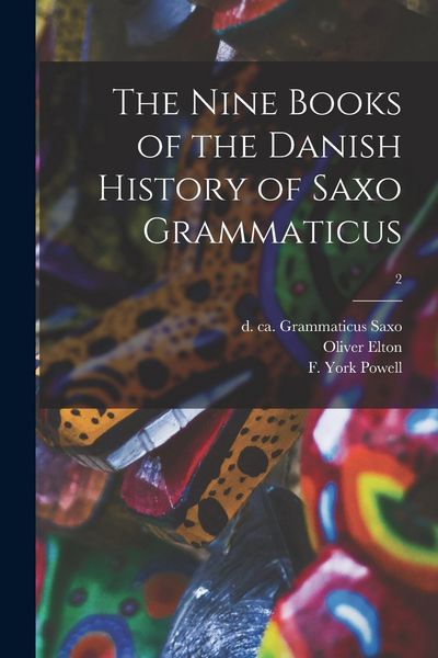 Produktbild: The Nine Books of the Danish History of Saxo Grammaticus; 2