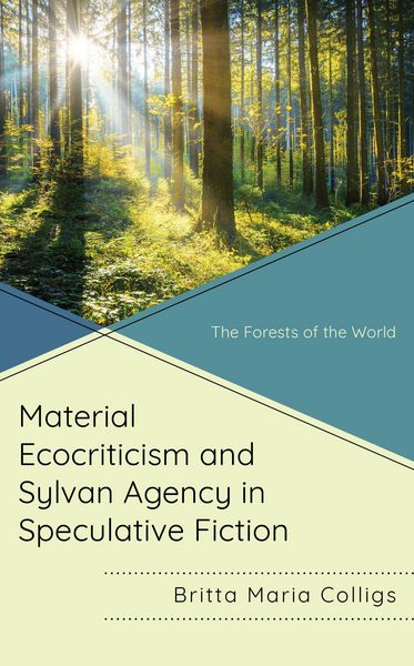 Produktbild: Material Ecocriticism and Sylvan Agency in Speculative Fiction