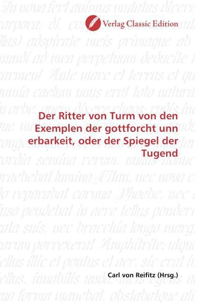 Produktbild: Der Ritter von Turm von den Exemplen der gottforcht unn erbarkeit, oder der Spiegel der Tugend