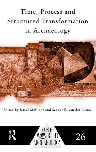 Produktbild: Time, Process and Structured Transformation in Archaeology