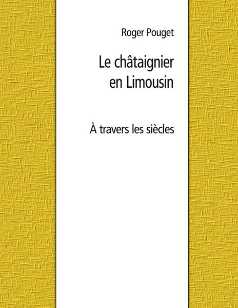 Produktbild: Le ch&acirc;taignier en Limousin