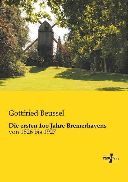 Produktbild: Die ersten 1oo Jahre Bremerhavens