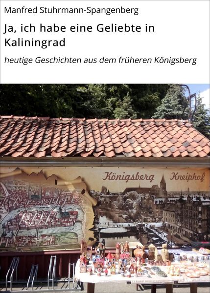 Produktbild: Ja, ich habe eine Geliebte in Kaliningrad
