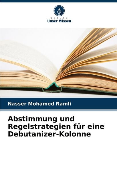 Abstimmung und Regelstrategien für eine Debutanizer-Kolonne, Taschenbuch von Nasser Mohamed Ramli, Verlag Unser Wissen, 9786206889915