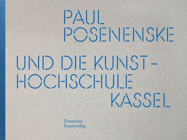 Produktbild: Paul Posenenske und die Kasseler Kunsthochschule