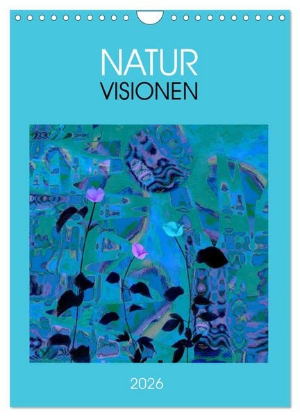 Produktbild: NaturVisionen (Wandkalender 2026 DIN A4 hoch), CALVENDO Monatskalender