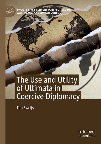 Produktbild: The Use and Utility of Ultimata in Coercive Diplomacy