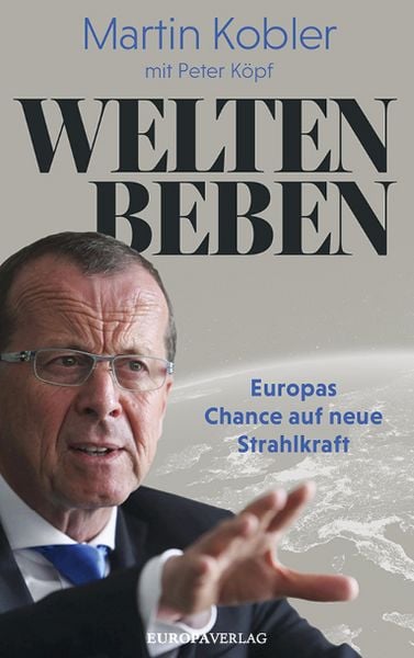 Weltenbeben, Gebundene Ausgabe von Martin Kobler,Peter Köpf, Europa Verlage, 978-3-95890-650-1