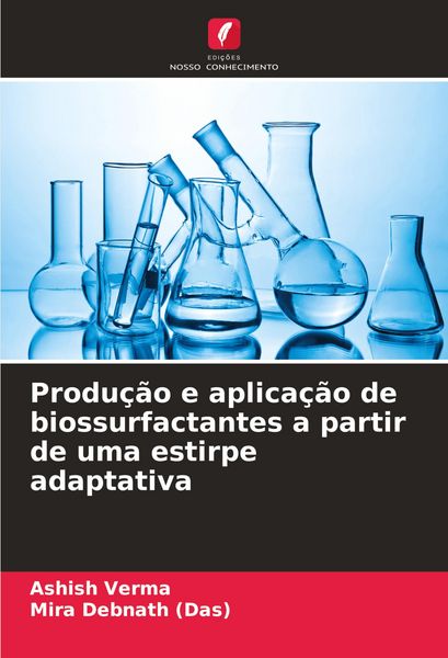 Produktbild: Produ&ccedil;&atilde;o e aplica&ccedil;&atilde;o de biossurfactantes a partir de uma estirpe adaptativa