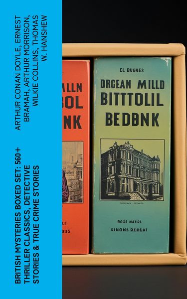 Produktbild: British Mysteries Boxed Set: 560+ Thriller Classics, Detective Stories & True Crime Stories