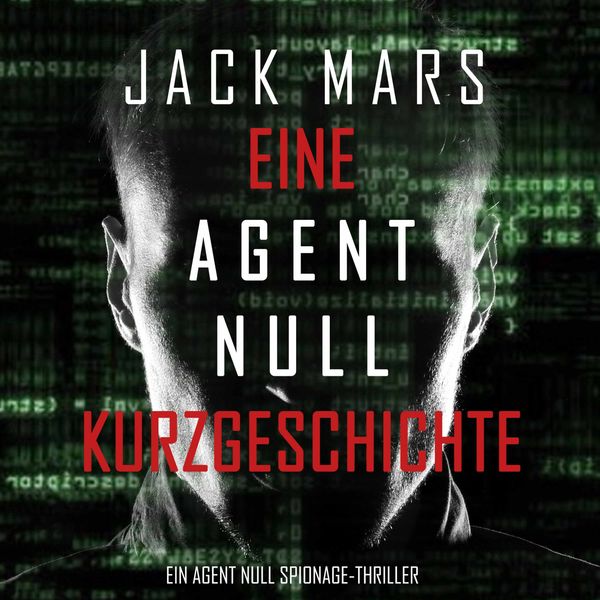 Produktbild: Eine Agent Null Kurzgeschichte (Ein Agent Null Spionage-Thriller)