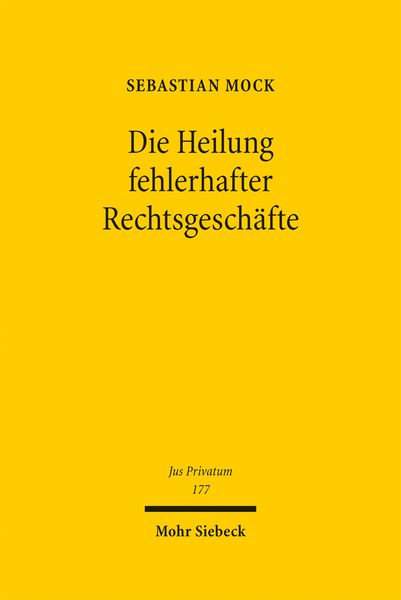 Produktbild: Die Heilung fehlerhafter Rechtsgesch&auml;fte