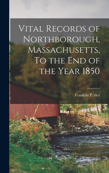 Produktbild: Vital Records of Northborough, Massachusetts, To the End of the Year 1850