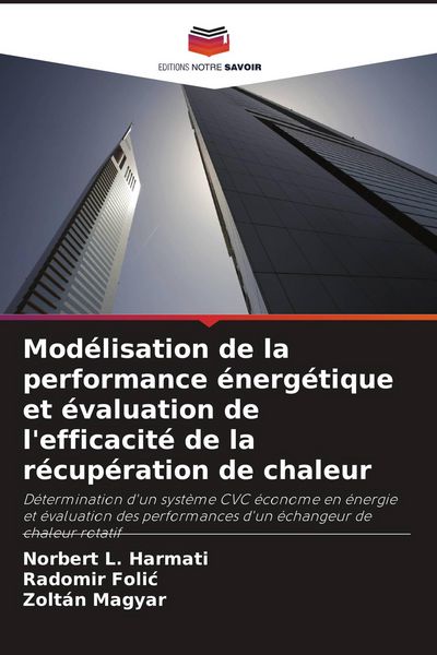 Produktbild: Mod&eacute;lisation de la performance &eacute;nerg&eacute;tique et &eacute;valuation de l'efficacit&eacute; de la r&eacute;cup&eacute;ration de chaleur