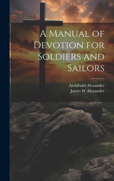 Produktbild: A Manual of Devotion for Soldiers and Sailors