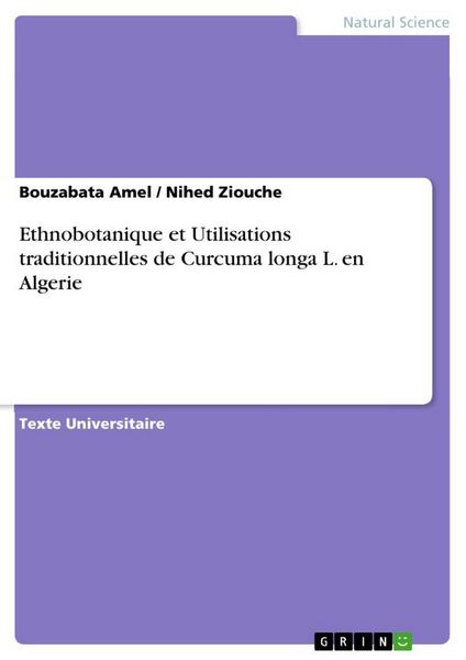 Produktbild: Ethnobotanique et Utilisations traditionnelles de Curcuma longa L. en Algerie