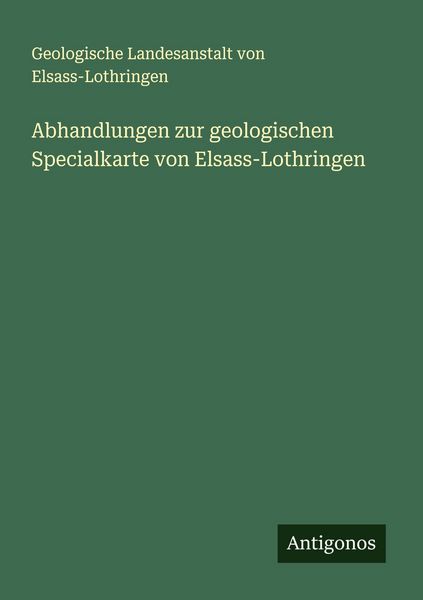 Produktbild: Abhandlungen zur geologischen Specialkarte von Elsass-Lothringen