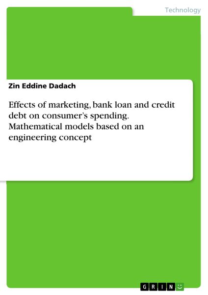 Produktbild: Effects of marketing, bank loan and credit debt on consumer's spending. Mathematical models based on an engineering concept