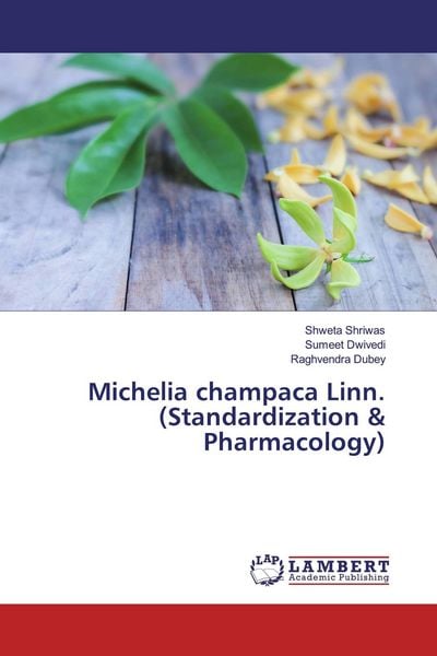 Produktbild: Michelia champaca Linn. (Standardization & Pharmacology)