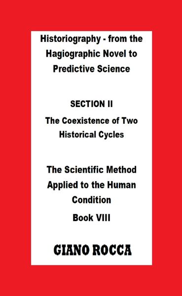 Produktbild: Historiography: From the Hagiographic Novel to Predictive Science - Section II: The Coexistence of Two Historical Cycles