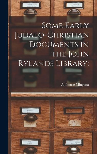 Produktbild: Some Early Judaeo-Christian Documents in the John Rylands Library;