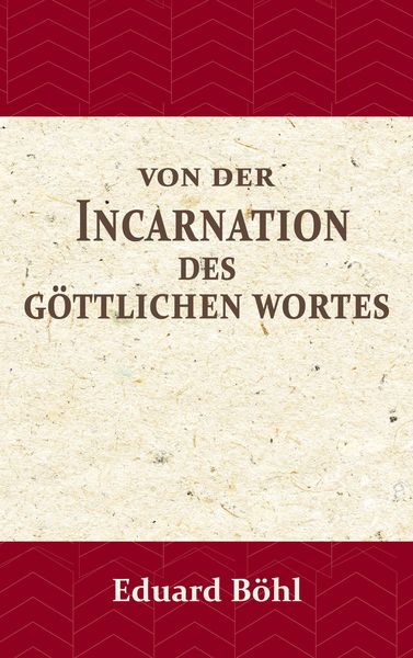 Produktbild: Von der Incarnation des G&ouml;ttlichen Wortes