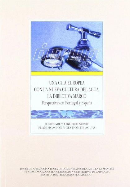 Produktbild: Una cita europea con la nueva cultura del agua: la directiva marco. Perspectivas en Portugal y Espa&ntilde;a : actas del II Congreso celebrado en Oporto del