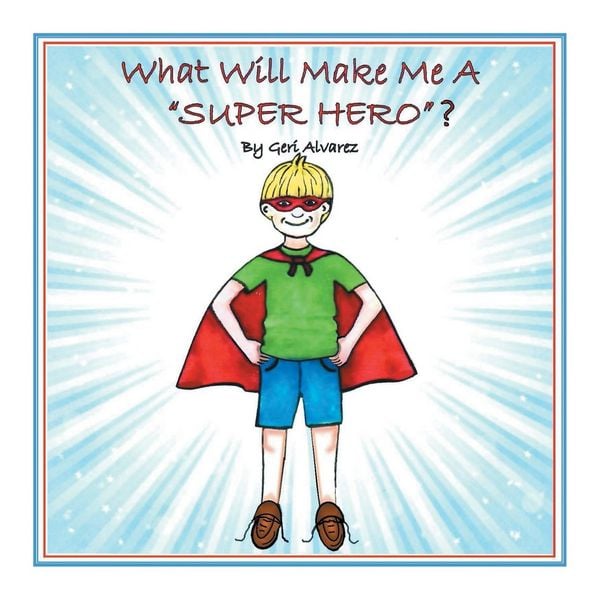 Produktbild: What Will Make Me a Super Hero?