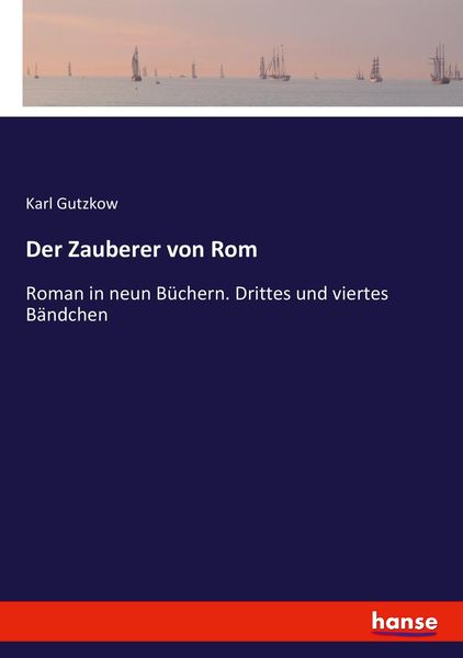 Der Zauberer von Rom, Taschenbuch von Karl Gutzkow, Hansebooks, 9783743604995