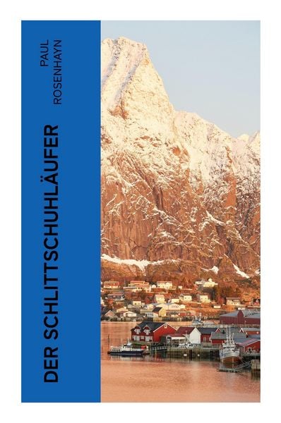Der Schlittschuhläufer, Taschenbuch von Paul Rosenhayn, E-artnow, 9788027366408