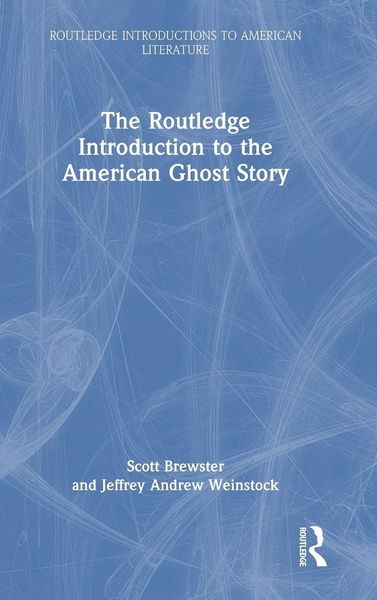 Produktbild: The Routledge Introduction to the American Ghost Story