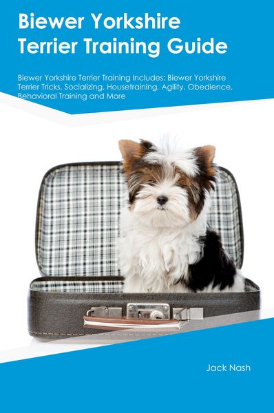 Produktbild: Biewer Yorkshire Terrier Training Guide Biewer Yorkshire Terrier Training Includes