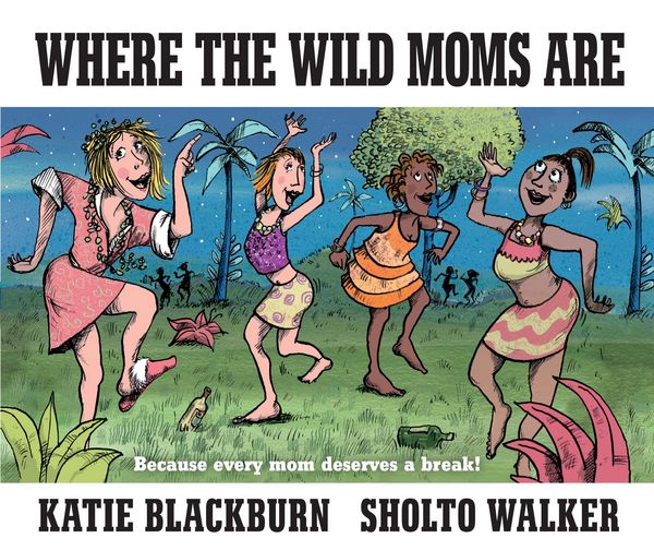 Produktbild: Where the Wild Moms Are