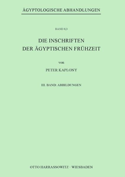 Produktbild: Die Inschriften der &Auml;gyptischen Fr&uuml;hzeit