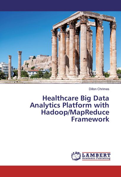Produktbild: Healthcare Big Data Analytics Platform with Hadoop/MapReduce Framework