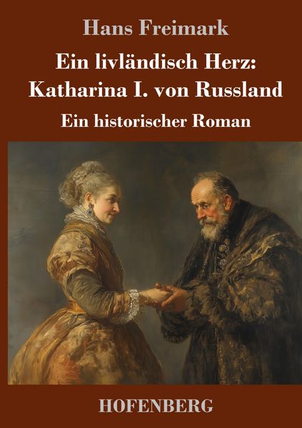 Produktbild: Ein livl&auml;ndisch Herz: Katharina I. von Russland