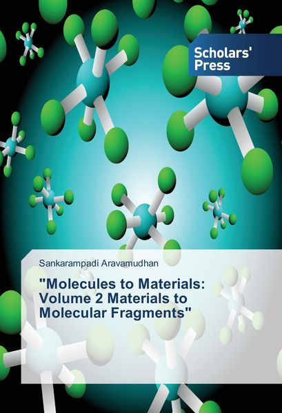 Produktbild: "Molecules to Materials: Volume 2 Materials to Molecular Fragments"
