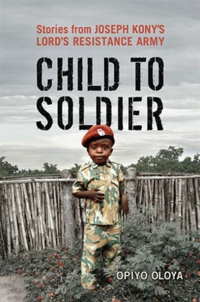 Produktbild: Oloya, O: Child to Soldier