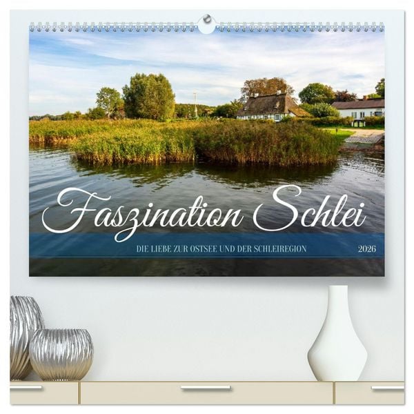 Produktbild: Faszination Schlei (hochwertiger Premium Wandkalender 2026 DIN A2 quer), Kunstdruck in Hochglanz